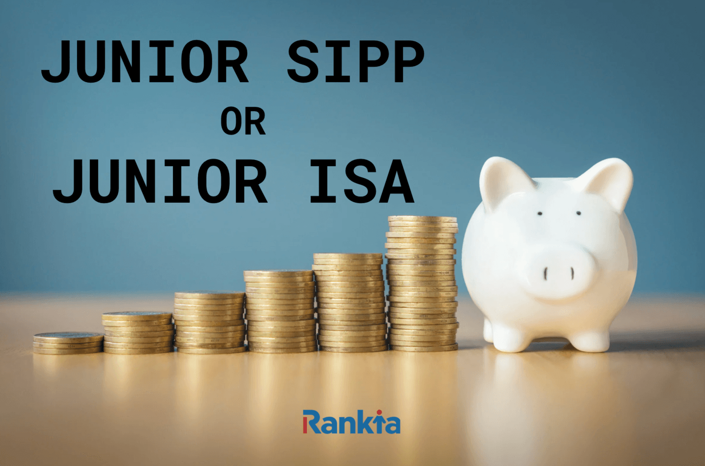 junior sipp vs junior isa